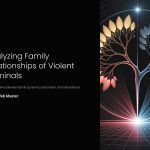 1 Analyzing Family Relationships of Violent Criminals