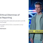 1 The Ethical Dilemmas of Crime Reporting